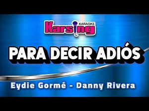 PARA DECIR ADIOS - Danny Rivera & Eydie Gormé - KARSING KARAOKE