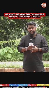 #BadRoads #Roadsafety #Potholes #Calangute #Goa #News #NewsUpdate | Goa365 TV