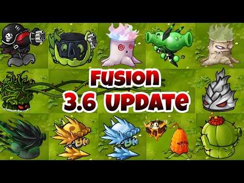 PvZ Fusion 3.6 Update – OP Fusion Plants Showcase!