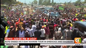 Ruto: Judge me in 2027 Ruto lists successes, urges Kenyans to judge him in 2027 Ruto: In 2027 judge me based on my achievements Ruto ended his 5-day Nairobi tour in Embakasi and Kasarani Ruto concluded his five-day Nairobi tour in Embakasi, Kasarani #citizenfridaynight | Citizen TV Kenya