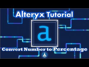 Alteryx Tutorial - How to Convert a Number to a Percentage in Alteryx