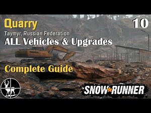 Quarry | ALL Vehicles & Upgrades | SnowRunner (Season 0)