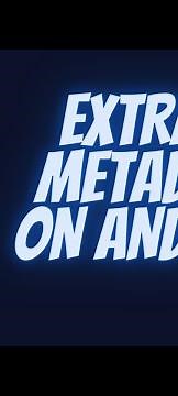 How to Extract Metadata and EXIF data on Android