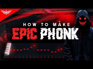 HOW TO MAKE EPIC PHONK