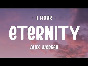 [1 HOUR] Alex Warren - Eternity (Lyrics)