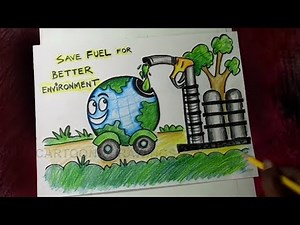 How to Draw Save Fuel for Better Environment Poster Drawing