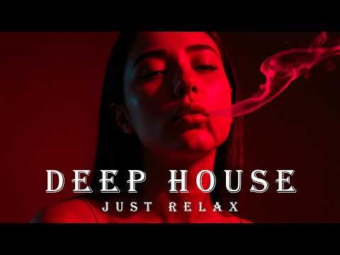 Smoke Mood - Just Relax | Chill House & Deep House Mix 🎧 Chill / Nighttime Calm / Stress Relief