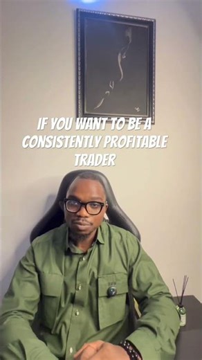 IF YOU WANT TO BE A CONSISTENTLY PROFITABLE TRADER