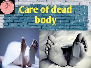 Care of dead body|| care of a patient after death