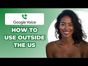 How to US Google Voice Number Outside the US 2025 Guide