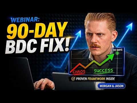 Webinar: How to Fix Your BDC in 90 Days with a proven framework