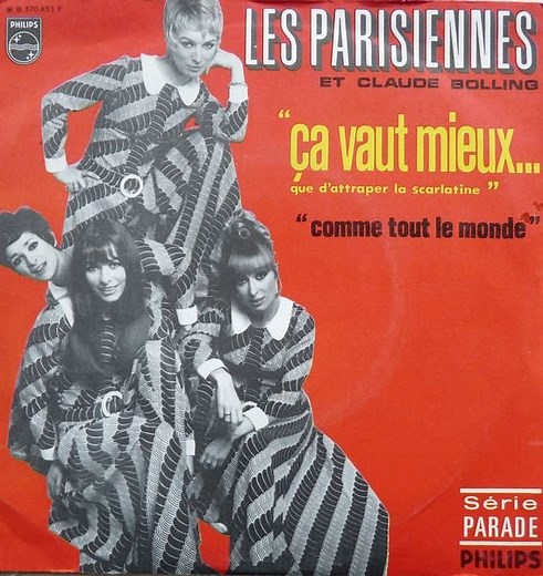 Les Parisiennes Et Claude Bolling - Ca Vaut Mieux Que D'Attraper La Scarlatine / Comme Tout Le Monde