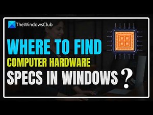 Where to find computer hardware specs in Windows 11