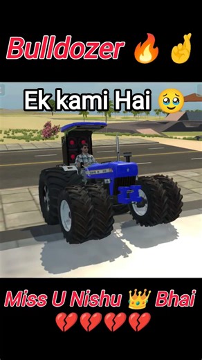 Bulldozer मैं और किसी भी चीज की कमी नहीं है Ek Kami Hai🥹👑 #bulldozer #nishu #missyou #short #fyp