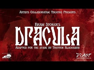 Bram Stoker's DRACULA - Presented by Artists Collaborative Theatre