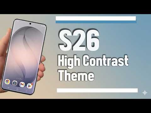 Samsung Galaxy S26 Ultra | How to turn on High Contrast Theme