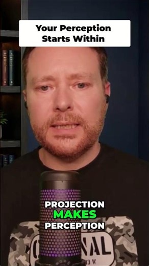 Perception is Projection! #shorts