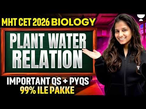 MHT CET 2026 Biology | Plant Water Relation | Important Questions + PYQs | Pranita Ma'am