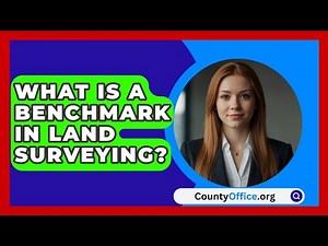 What Is A Benchmark In Land Surveying? - CountyOffice.org