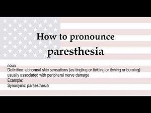 How to pronounce 'paresthesia' + meaning