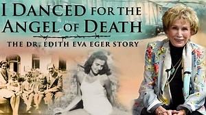 I Danced for the Angel of Death: The Dr. Edith Eva Eger Story (2021)