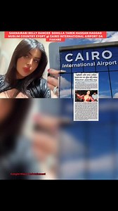 SAKNAIRABI BELLY DANCER SOHILLA TAREK HASSAN HAGGAG MUSLIM COUNTRY EYGPT gi CAIRO INTERNATIONAL AIRPORT DA FAKHRE | Kanglei Mapao Infotainment