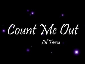Lil Tecca - Count Me Out (Lyrics)