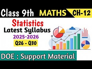 Class 9 Maths Chapter 12 Statistics DOE Support Material | Q26 - Q30
