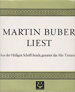 Martin Buber - Martin Buber Liest Aus Der Heiligen Schrift Israels, Genannt Das Alte Testament