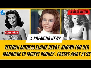 Veteran Actress Elaine Devry, Passes Away At 93 #elainedevry #mickeyrooney