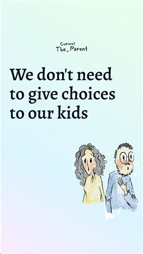 We Don't Need to Give Our Kids Choices! #thecuriousparent