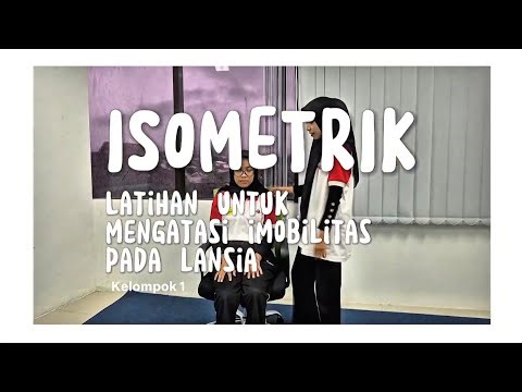 CERIA : Latihan Isometrik untuk Mengatasi Lansia dengan Imobilitas pada Lutut