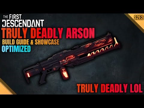 Optimized Truly Deadly Arson Build Guide | How it Works - The First Descendant