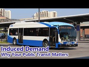 A Lesson on Induced Demand | Why Your Public Transit Matters
