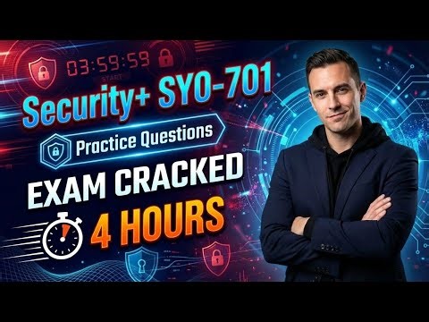 SY0-701 Practice Questions – Cracked CompTIA Security+ Exam in Just 4 Hours