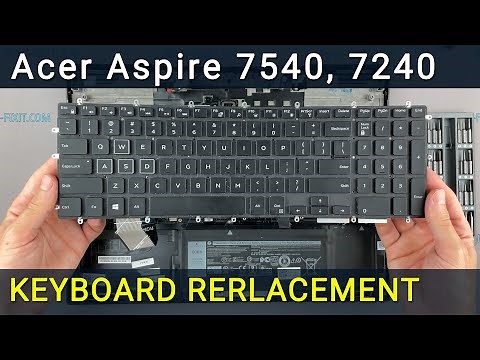 Acer Aspire 7540, 7240 Laptop Keyboard Replacement Tutorial Step-by-Step