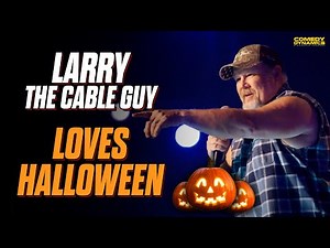 Larry The Cable Guy LOVES Halloween