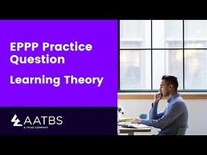 Effective EPPP Exam Prep - Do You Know the Answer to This Practice Question on Learning Theory?