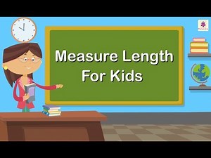 Different Ways to measure Length Video Lecture - Class 3