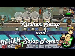 Solar Power and Kitchen Setup - Oxygen not included Let's Play: Part 7