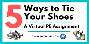5 Different Ways to Teach Kids How to Tie Their Shoes | Virtual PE Assignment |