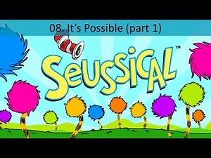 08. Its Possible 1 - Seussical Jr LYRICS