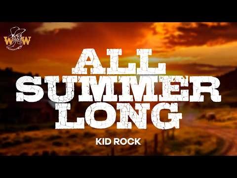 Kid Rock - All Summer Long (Lyrics)