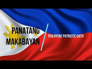 PANATANG MAKABAYAN / PATRIOTIC OATH OF THE PHILIPPINES