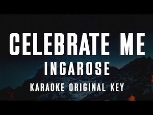 INGAROSE - CELEBRATE ME (Karaoke with Lyrics)