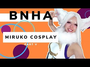 FINALLY in Miruko: CosVlog (Part V)