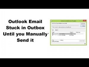 Outlook Email Stuck in Outbox Until you Manually Send it