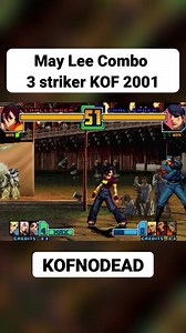 May Lee combo 3 striker KOF 2001 #kof #kof2001 #kofnodead #mayleekof #mayleecombos #comboskof #kofcombos #retrogaming #games #arcade #maylee | KOFNODEAD