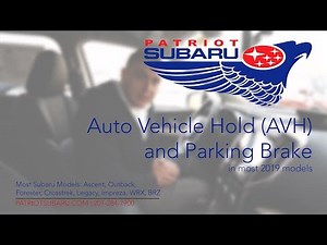 Patriot Subaru - AVH Auto Vehicle Hold and Parking Brake
