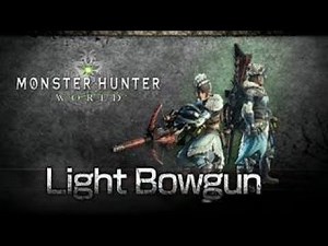 MHW - How to Use a Light Bowgun (LBG)